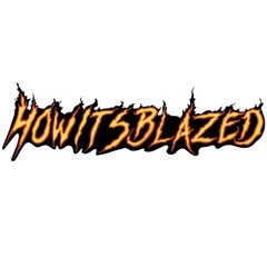HowItsBlazed