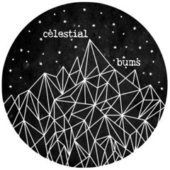 Celestial Bums