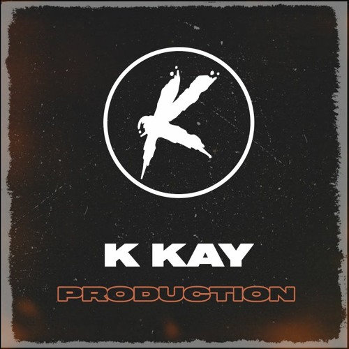 Stream K KAY Prod music | Listen to songs, albums, playlists for free ...