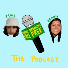 Breaking Free Podcast