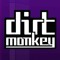 ▶︎ Dirt Monkey ◀︎