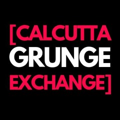 Calcutta Grunge Exchange