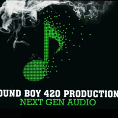 SOUND BOY 420  PRODUCTIONS