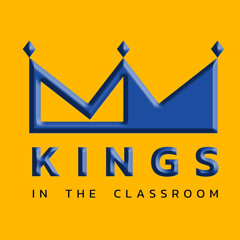 Kings In The Classroom Podcast