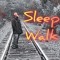 Sleep Walk