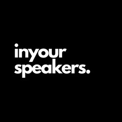 inYourSpeakers