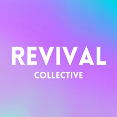 REVIVAL COLLECTIVE