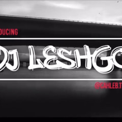 Dj leshhgo