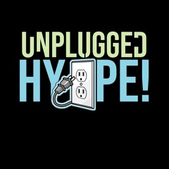 Unplugged Hype