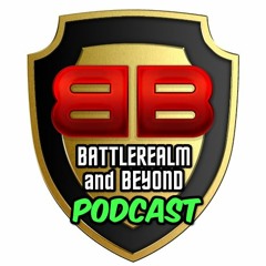Battlerealm and Beyond Podcast