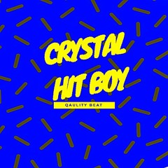 Crystal Hit boy