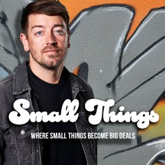 Small Things