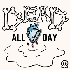 Dead All Day