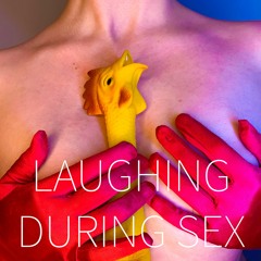 Laughing During Sex