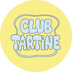 CLUB TARTINE