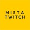 Mista Twitch