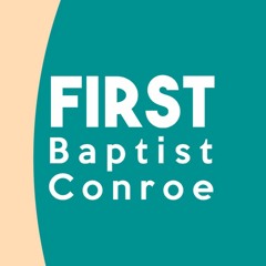 First Baptist Conroe