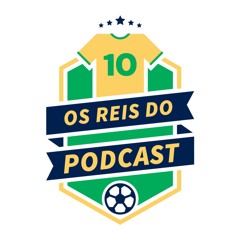 Os Reis do Podcast
