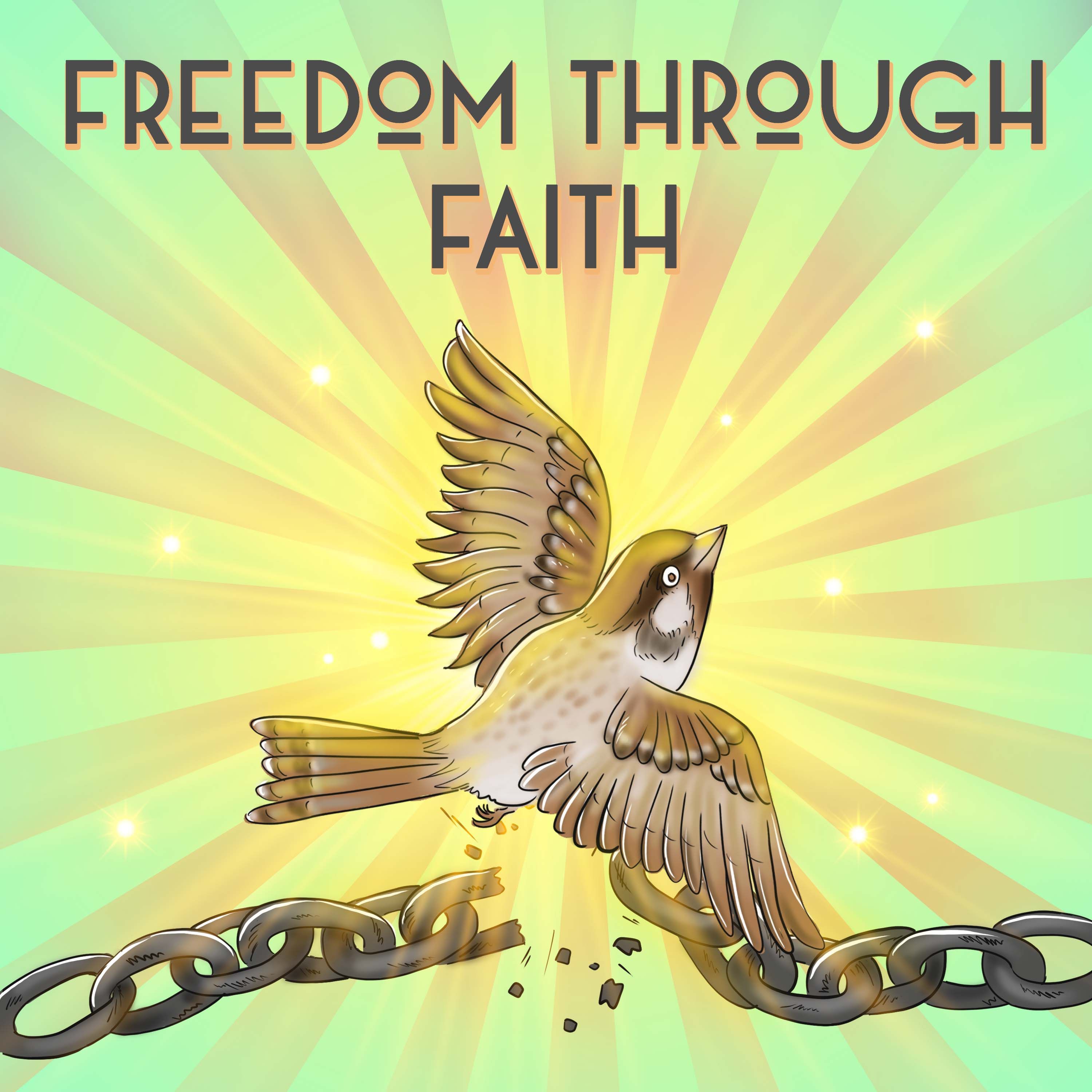 Freedom Through Faith