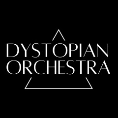 Dystopian Orchestra