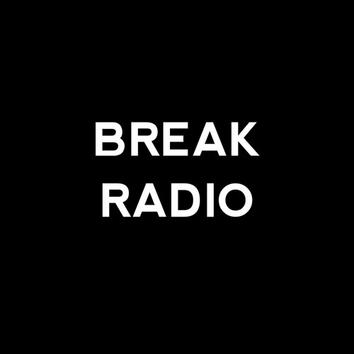 BREAK RADIO ©’s avatar