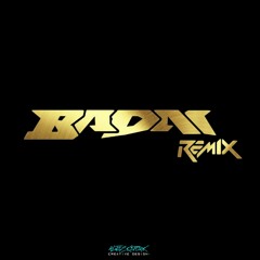 ™BADAI REMIX™