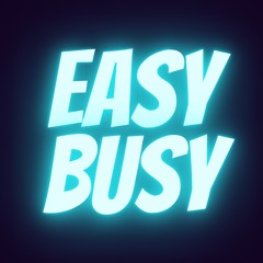 Easy Busy - The Podcast