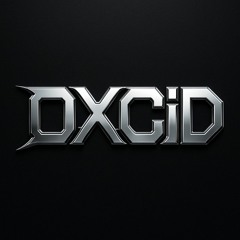 OXCiD- youtube.com/@oxcid_official