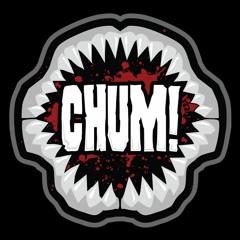 CHUM!