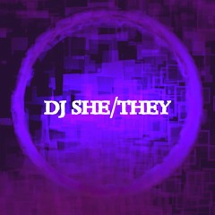 DJ SHE/THEY