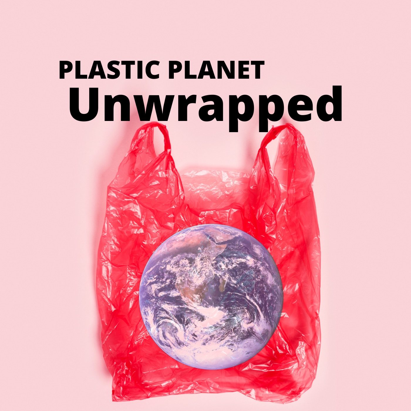Plastic Planet Unwrapped cover art