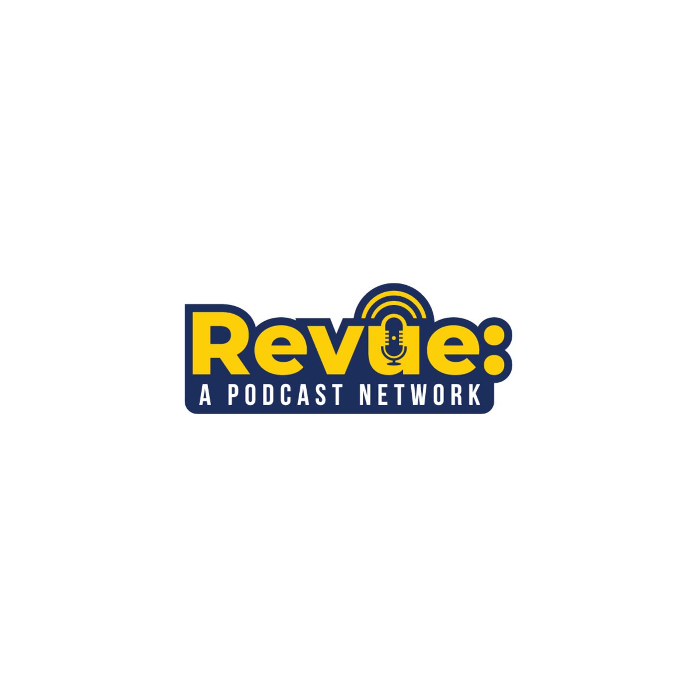The Revue Podcast Network
