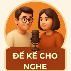Để Kể Cho Nghe