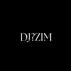 DJ ZIM
