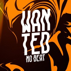 WANTED no Beat