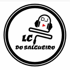 • DJ LC DO SALGUEIRO ǀ ENTUPIDÃO DO CANADÁ ♪♫
