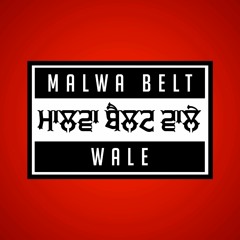 MALWA BELT WALE