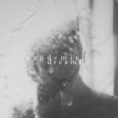 pandemic dreams