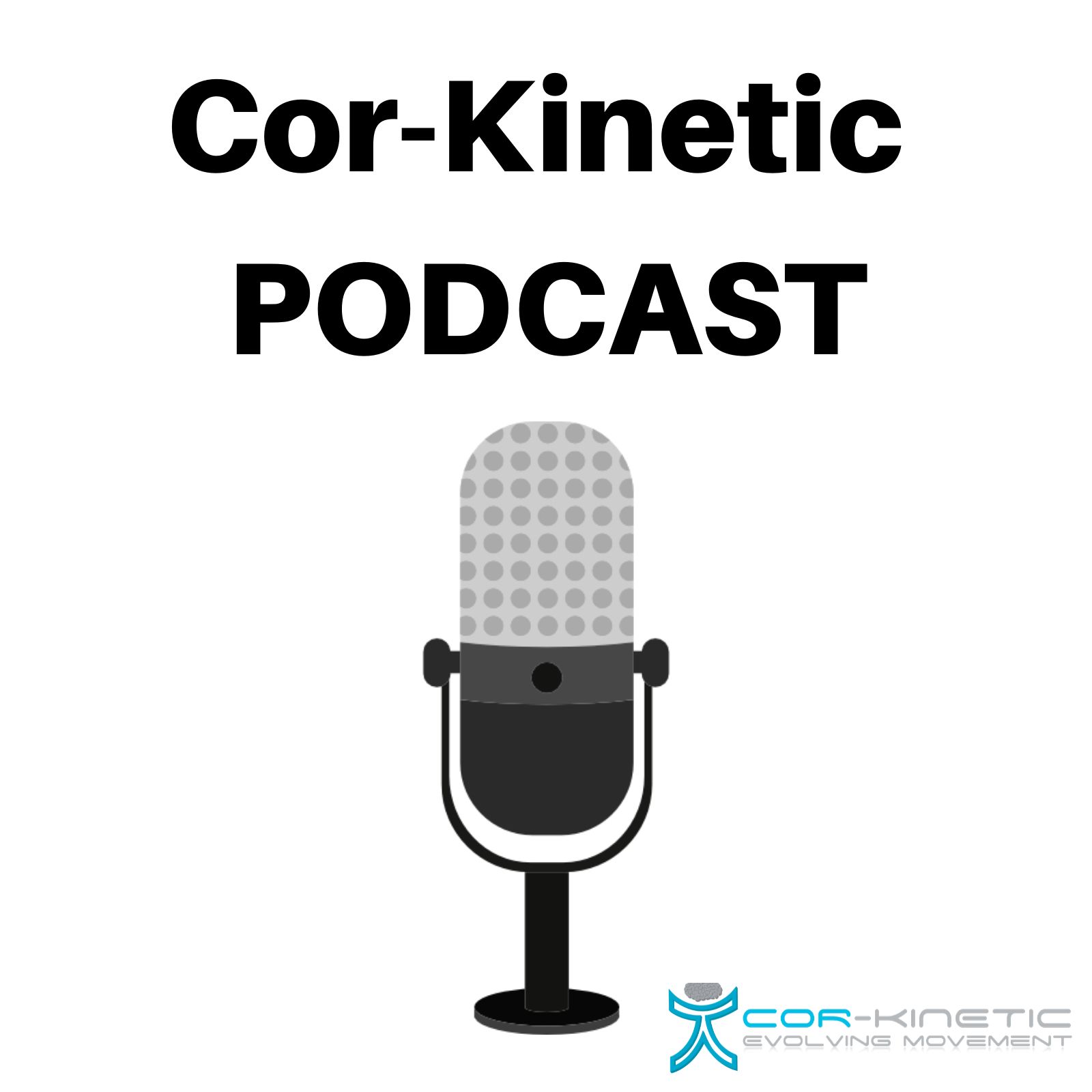 Cor-Kinetic Podcast Ep 4 - Roger Kerry talking evidence based medicine