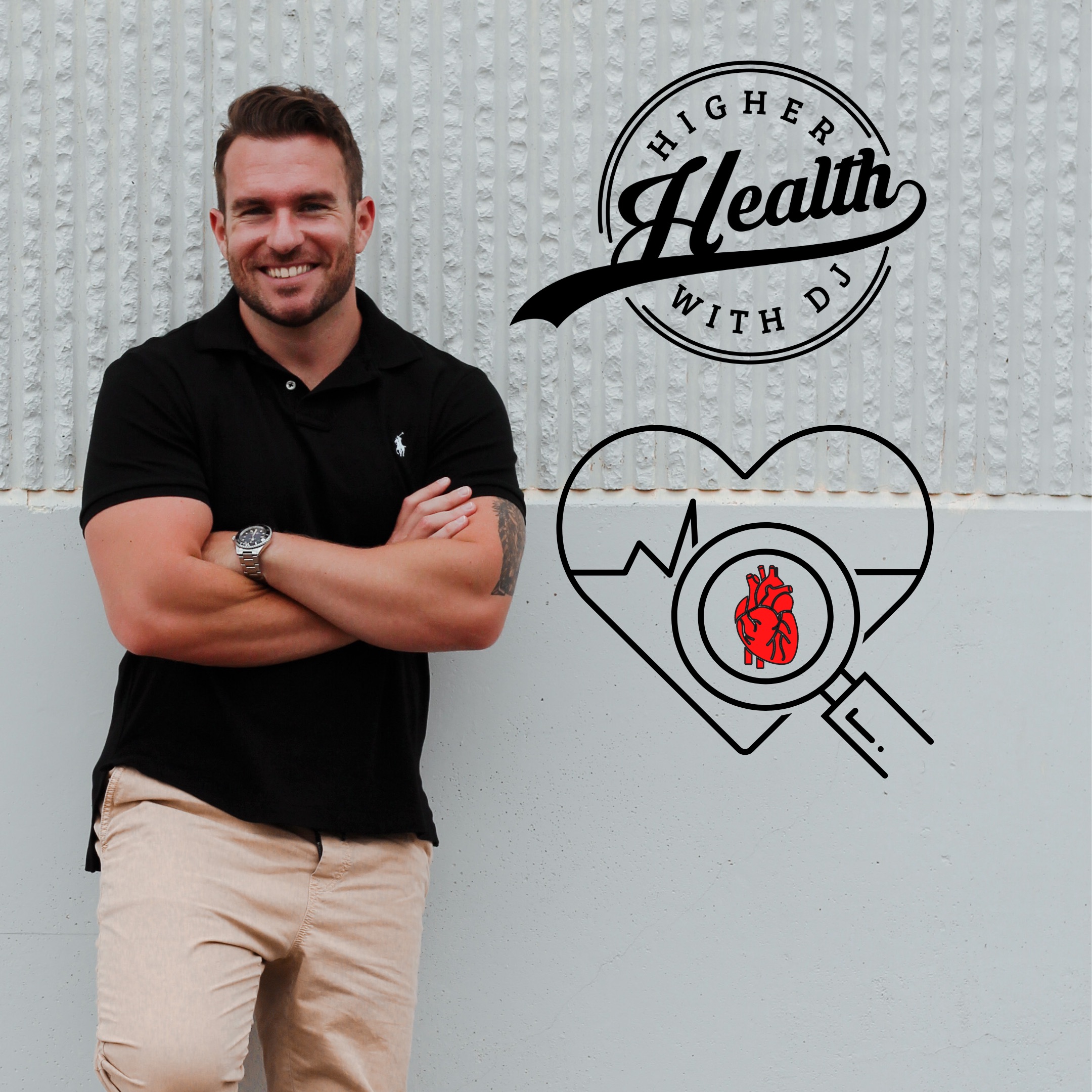 Higher Health With DJ Podcast