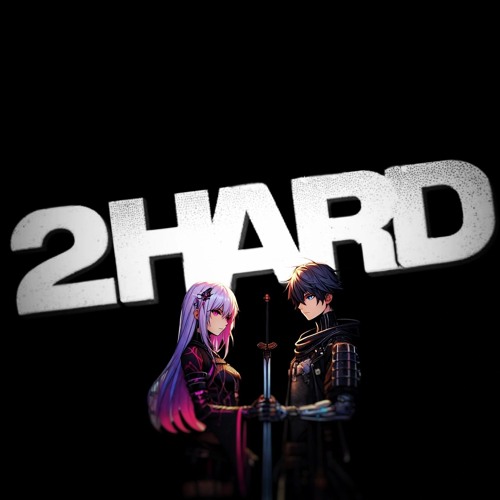 Stream 2hard.hd music | Listen to songs, albums, playlists for free on ...