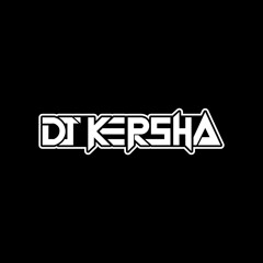 Dj Kersha