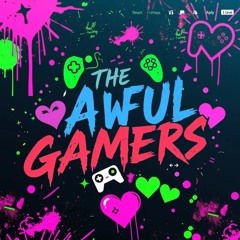 The Awful Gamers