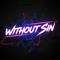 WITHOUT SIN