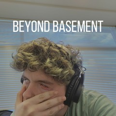 Beyond Basement