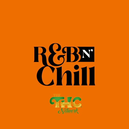 The R&B N' Chill Podcast’s avatar