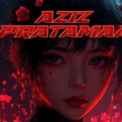 AZIZPRATAMAA_ ( MIXTAPE )