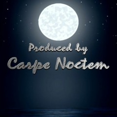 Produced by Carpe Noctem