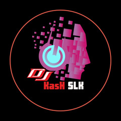 Dj KasH SLK