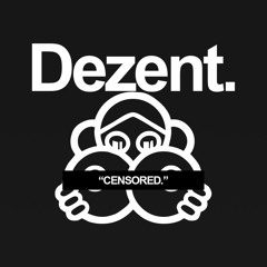Dezent.